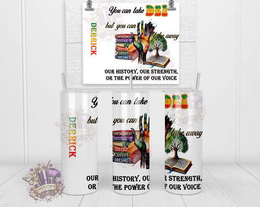 Empowerment DEI Sublimation Tumbler – Personalized Strength & History Design